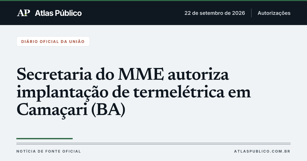 Autorizada termelétrica em Camaçari com investimento de R$ 350 milhões